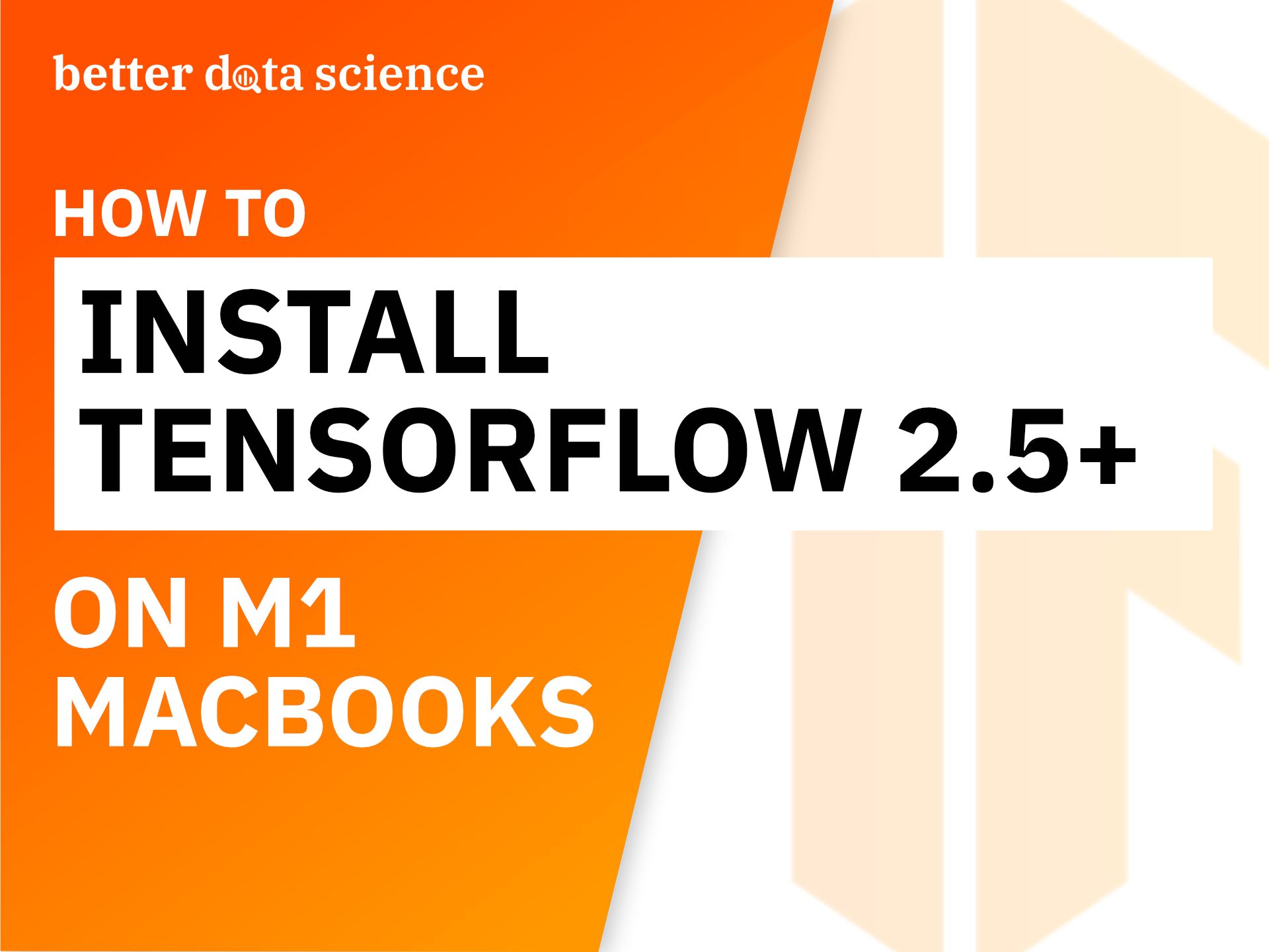 The Easiest Guide to Installing TensorFlow 2.5 M1 Macs | Better Science