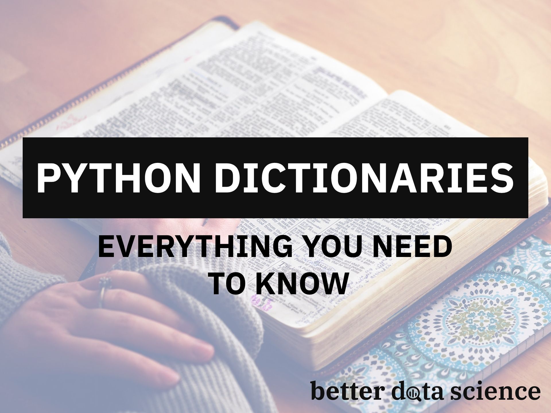 Python Dictionaries Everything You Need To Know Better Data Science