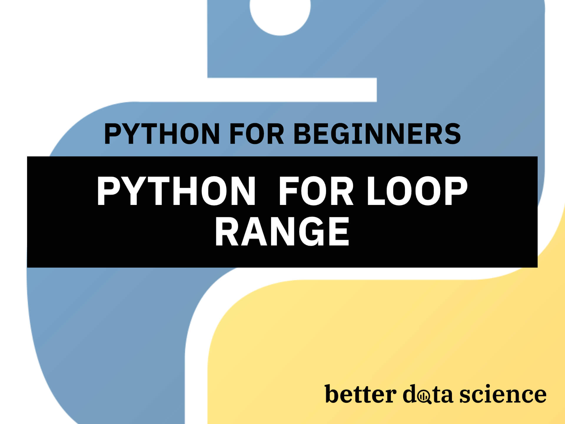 Python For Loop Range How To Loop Through A Range In Python Better 